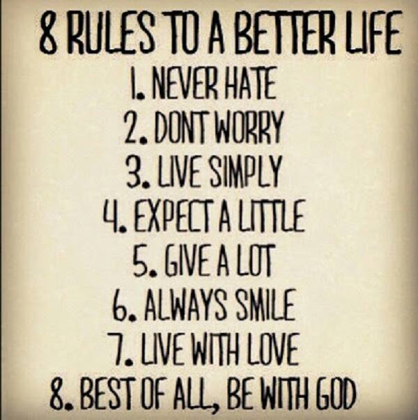 List of rules to not hate, worry but live a life of simplicity, giving and love.